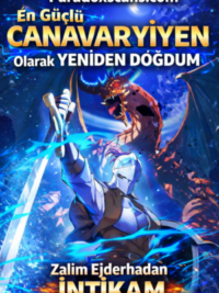 En Güçlü Canavar Yiyen Olarak Yeniden Doğdum: Zalim Ejderhadan İntikam için kapak görseli
